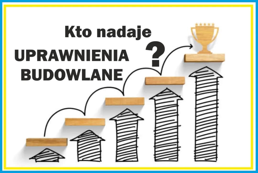 Kto wydaje uprawnienia budowlane? Kluczowe informacje i zasady w Polsce