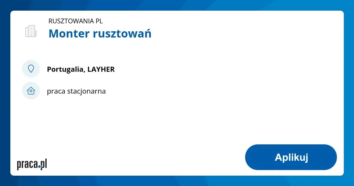 Monter rusztowań w Portugalii - aktualne oferty i wymagania pracy